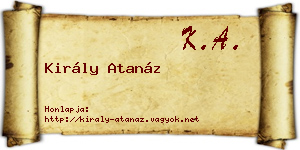 Király Atanáz névjegykártya